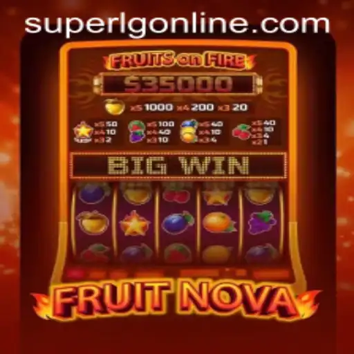 Exploring the Thrills of FruitNova with SuperLG